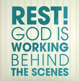 rest_god_is_working_behind_the_scenes
